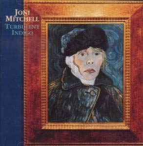 Joni Mitchell - Turbulent Indigo;