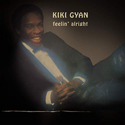 Kiki Gyan - Feelin' Alright;
