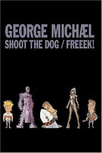 George Michael - Shoot The Dog / Freeek!;