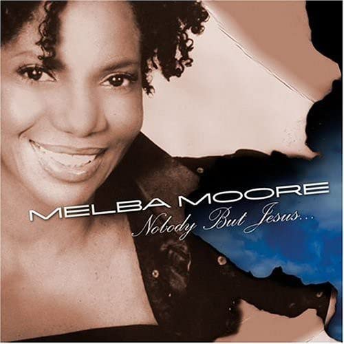 Melba Moore - Nobody But Jesus;
