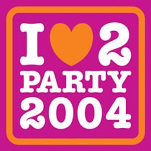 I Love 2 Party 2004 / Various;