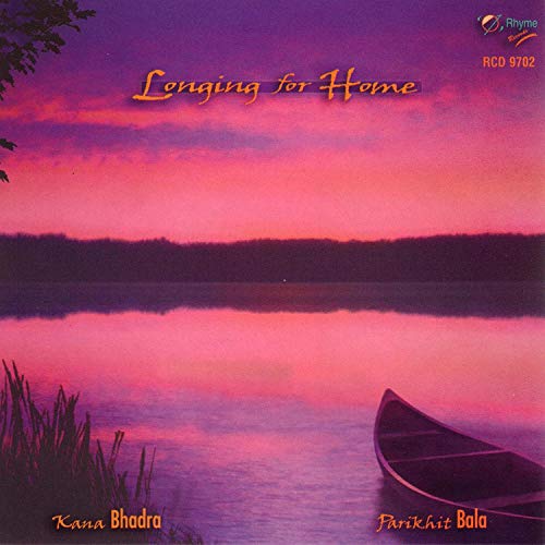 Kana Bhadra & Parikhit Bala - Longtime For Home;
