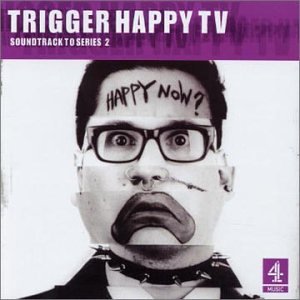 Trigger Happy Tv Series 2 / OST;