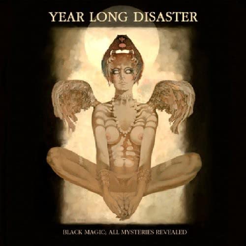 Year Long Disaster - Black Magic:all Mysteries Revealed;