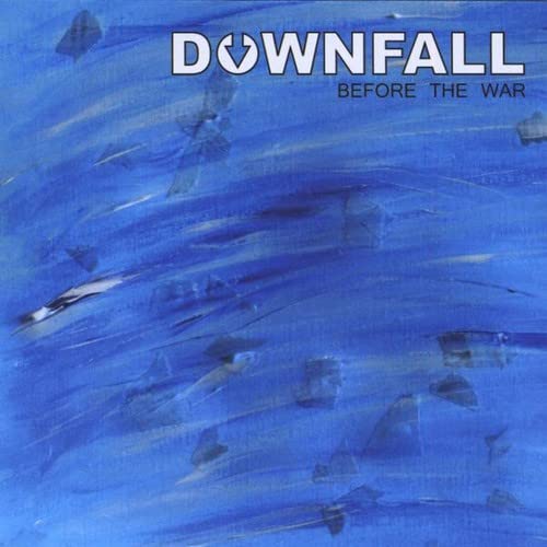 Downfall - Before The War;