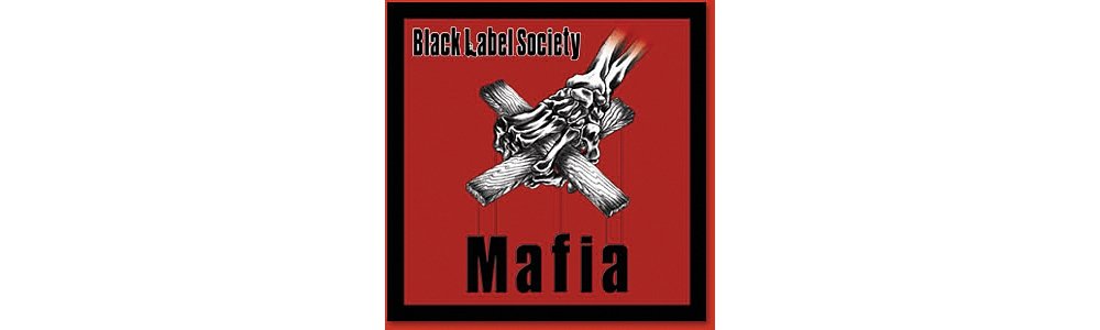 Black Label Society - Mafia;