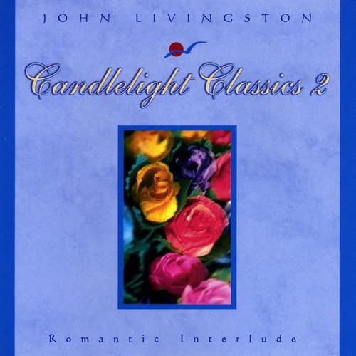 John Livingston - Candlelight Classics 2-Romantic Interlude;