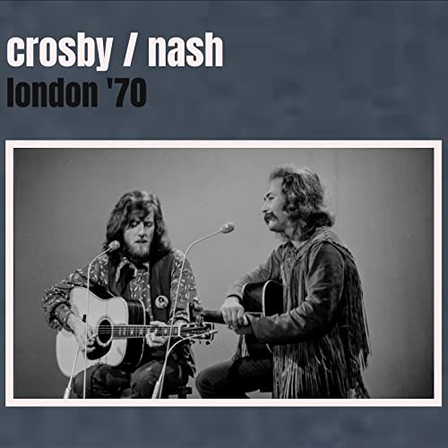 David Crosby, Graham Nash - London '70;