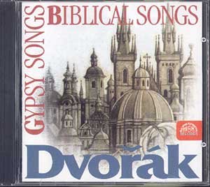 Antonin Dvorak - Gypsy Songs, Biblical Songs;