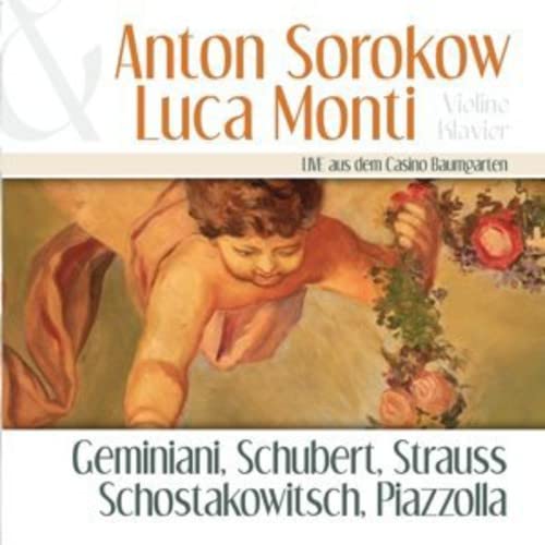 Anton Sorokow / Luca Monti: Live aus Dem Casino Baumgarten;