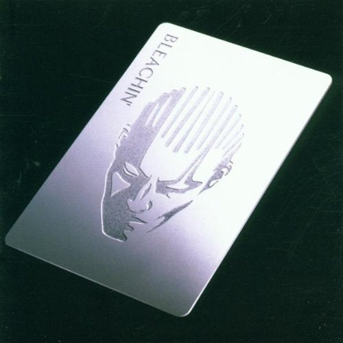 Bleachin - Everyone Love You Everything's Free;