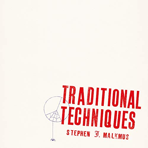 Stephen Malkmus - Traditional Techniques;