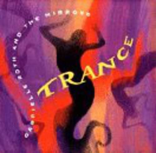 Gabrielle Roth &amp; The Mirrors - Trance;