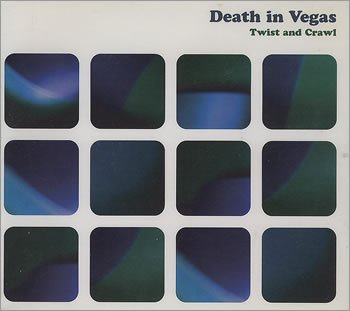 Death In Vegas - Twist And Crwal;