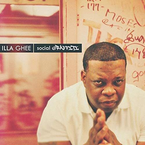 Illa Ghee - Social Graffiti;