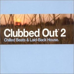 Clubbed Out, Vol. 2 / Various;