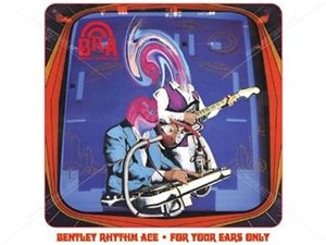 Bentley Rhythm Ace - For Your Ears Only (UK Version);
