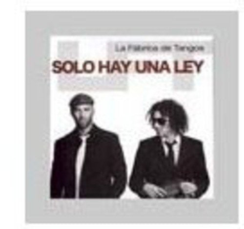 Fabrica De Tangos (La) - Solo Hay Una Ley;