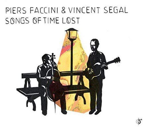 Piers Faccini & Vincent Segal - Songs Of Time Lost;