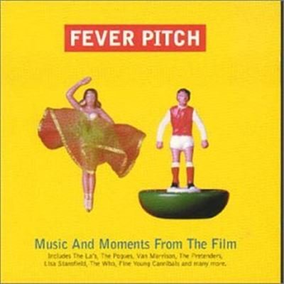 Fever Pitch: Music And Moments From The Film;