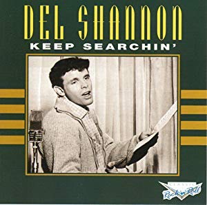 Del Shannon - Keep Searchin';