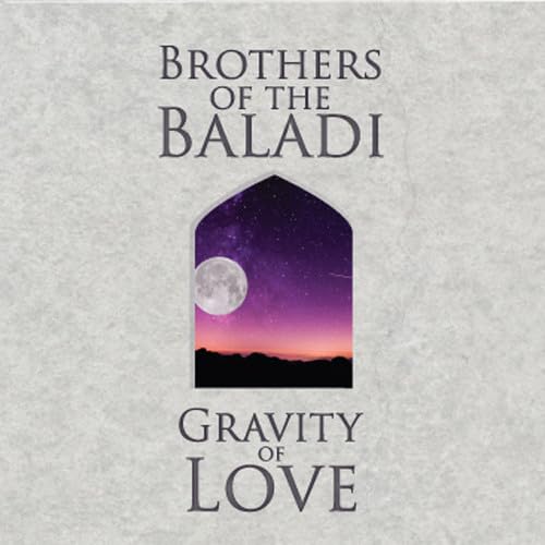 Brothers Of The Balladi - Gravity Of Love;