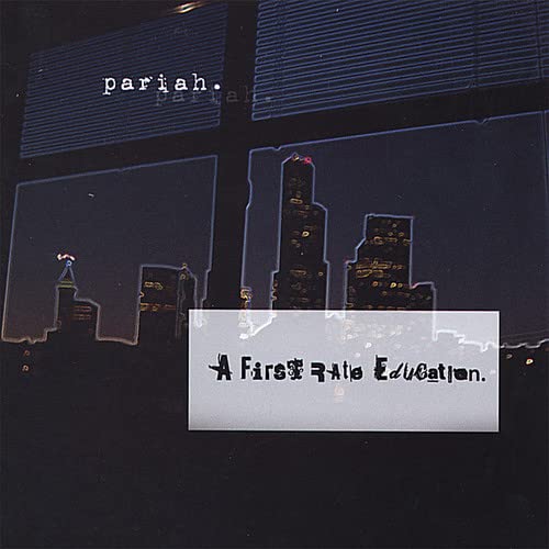 Pariah. - First Rate Education;