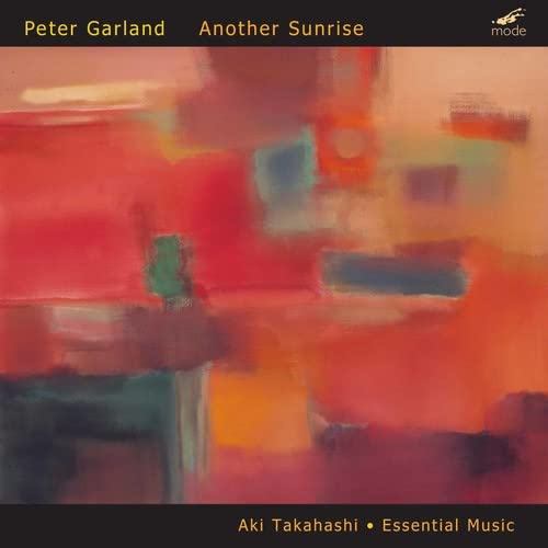 Peter Garland / Aki Takahashi / Essential Music - Another Sunrise;