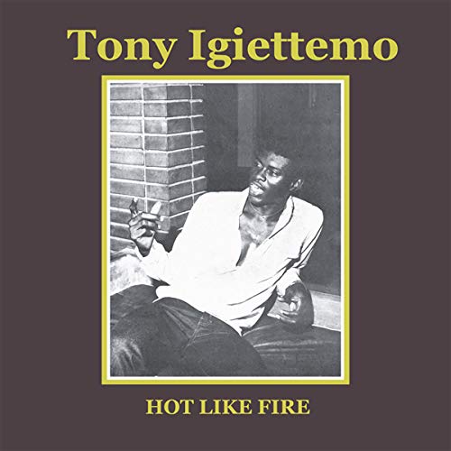 Tony Igiettemo - Hot Like Fire;