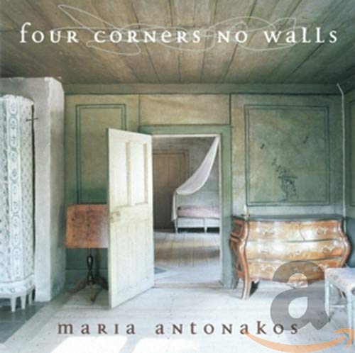 Maria Antonakos - Four Corners No Walls;