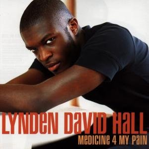 Lynden David Hall - Medicine 4 My Pain;
