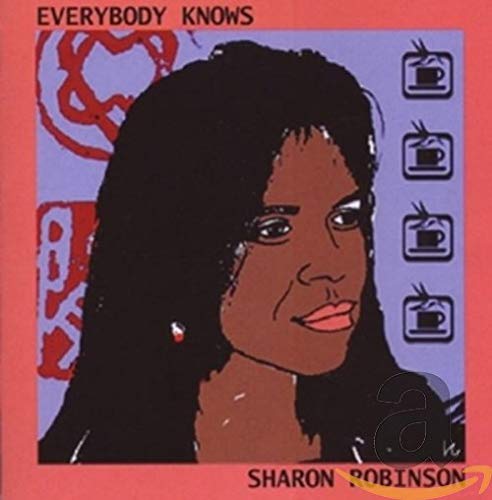 Sharon Robinson - Everybody Knows;