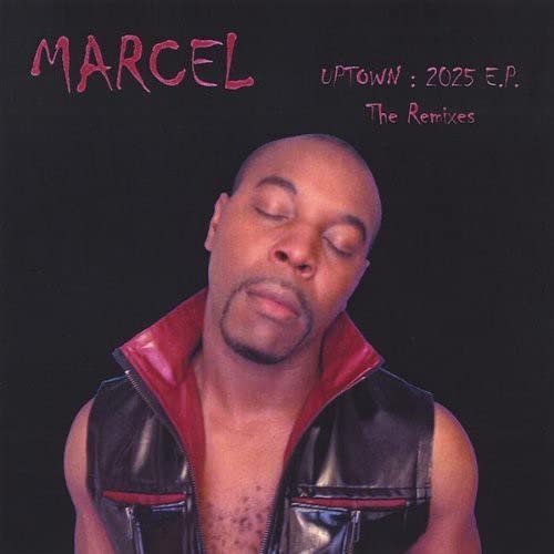 Marcel - Uptown: 2025 Ep The Remixes;