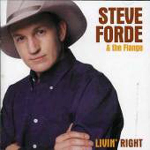 Steve Forde & The Flange - Livin' Right;