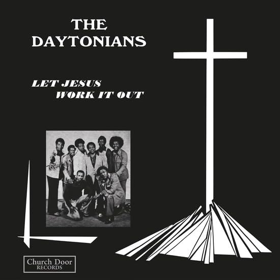 Daytonians (The) - Let Jesus Work It Out;