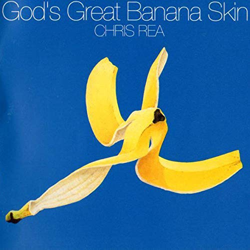 Chris Rea - God's Great Banana Skin;