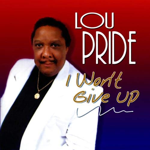 Lou Pride - I Won't Give Up;