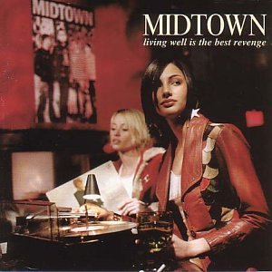 Midtown - Living Well Is The Best Revenge;