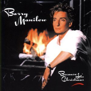 Barry Manilow - Because It'S Christmas;