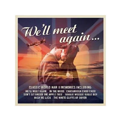 We'Ll Meet Again - Memories Of World War Ii;