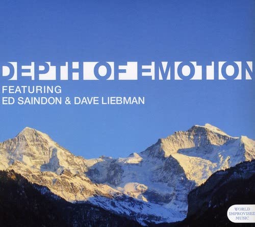 Ed Saindon & Dave Liebman - Depth Of Emotion;