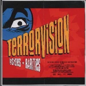 Terrorvision - B-sides + Rarities;