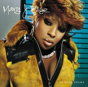 Mary J. Blige - No More Drama;