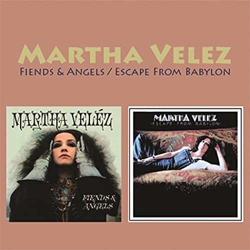 Martha Velez - Fiends & Angels / Escape From Babylon (Two-Fer);