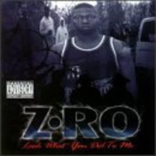 Zro - Look What You Did To Me;