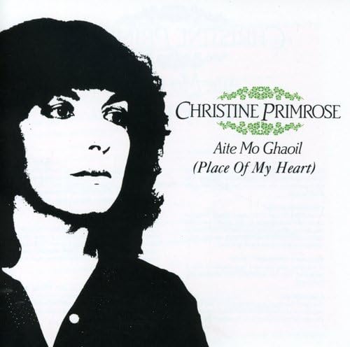 Christine Primrose - Aite Mo Ghaoil (place Of My Heart);