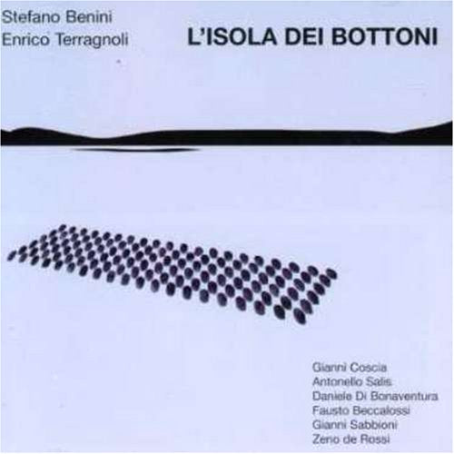Stefano Benini & Enrico Terragnoli - L'Isola Dei Bottoni;