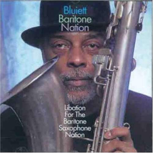 Bluiett Baritone Nation - Libation For The Baritone;