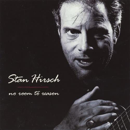 Stan Hirsch - No Room To Reason;