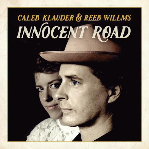 Caleb Klauder & Reeb Willms - Innocent Road;